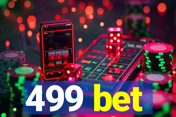 499 bet